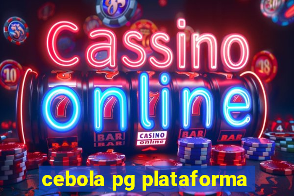 cebola pg plataforma